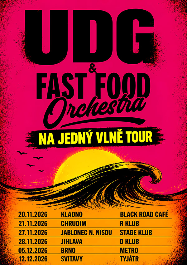 UDG + Fast Food Orchestra - Na jedný vlně tour 2026 - Chrudim