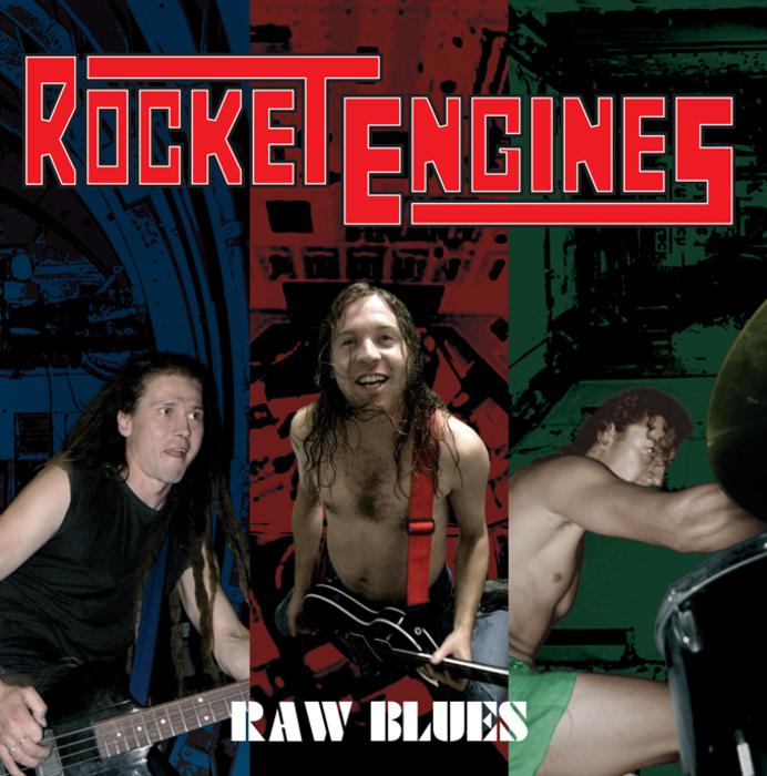 Rocket Engines-Raw Blues