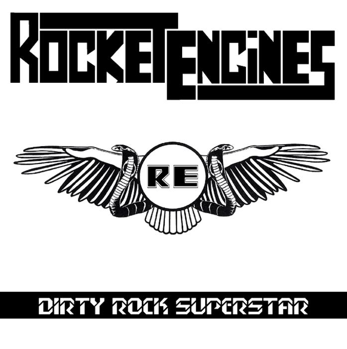 Rocket Engines-Dirty Rock Superstar