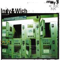 Indy & Wich-My 3