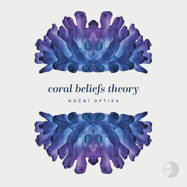 Noční optika-Coral Beliefs Theory