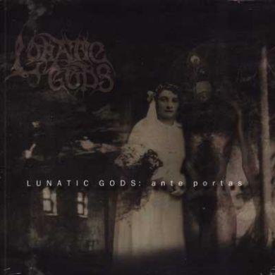 Lunatic Gods-Ante Portas