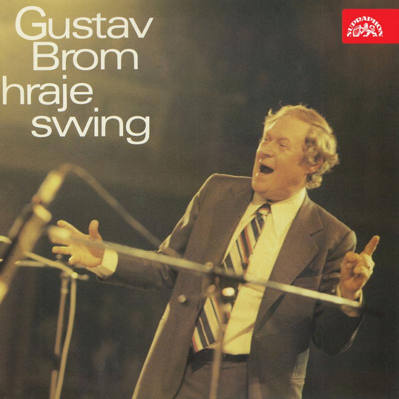 Orchestr Gustava Broma-Gustav brom hraje swing