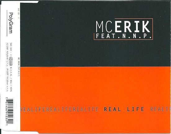 MC Erik-Real Life