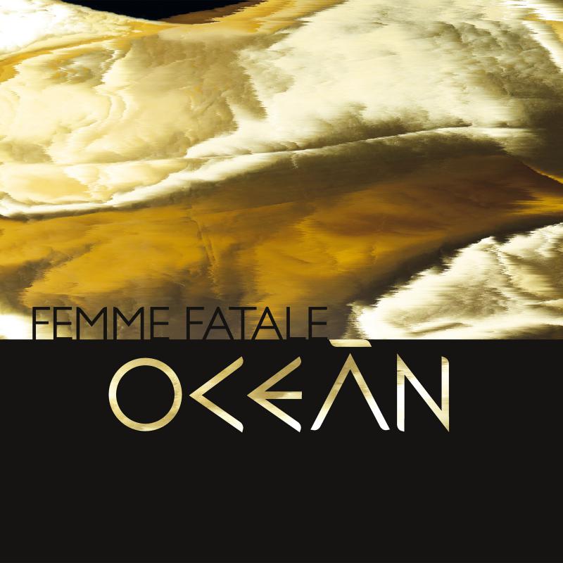 Oceán-Femme fatale