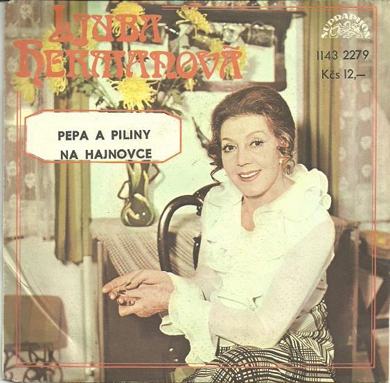 Ljuba Hermanová-Pepa a piliny / Na Hajnovce