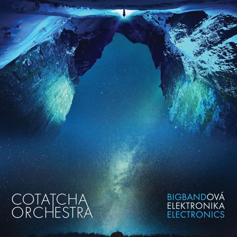 Cotatcha Orchestra-Bigbandová elektronika