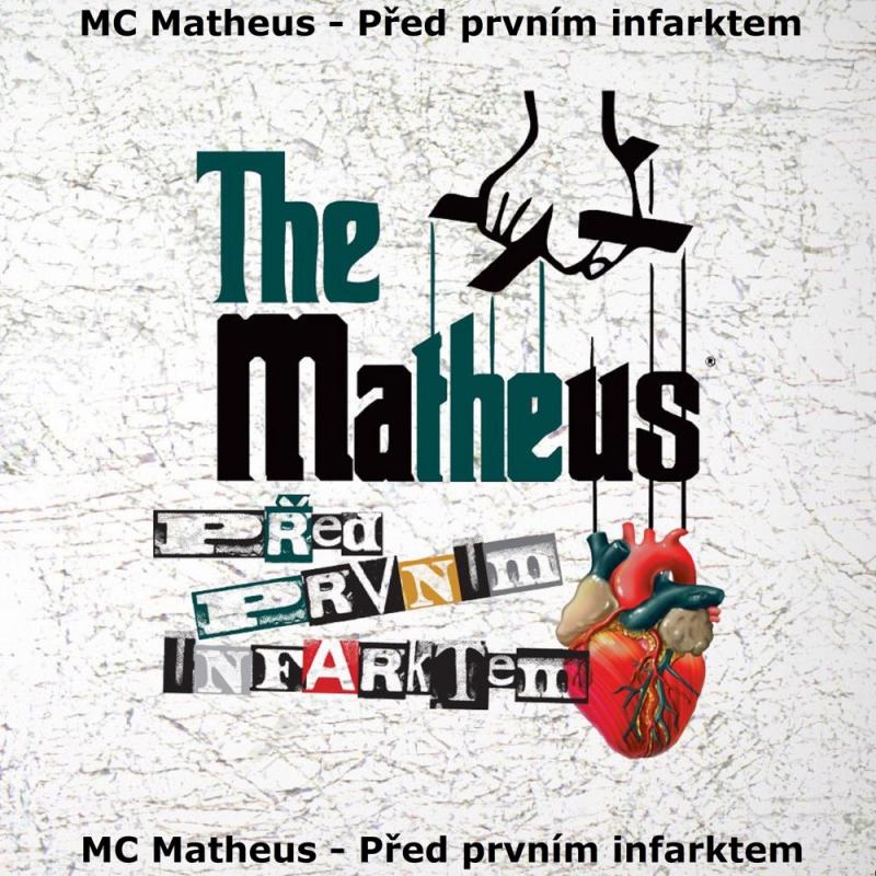 MC Matheus-Před prvním infarktem