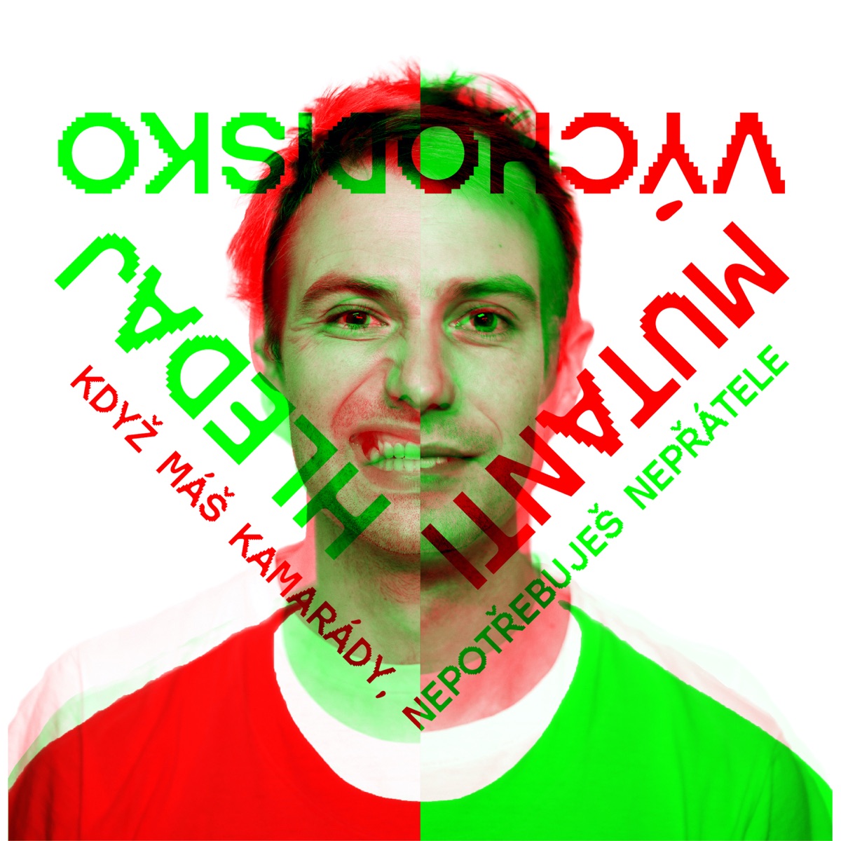 Kdyz mas kamarady, nepotrebujes nepratele