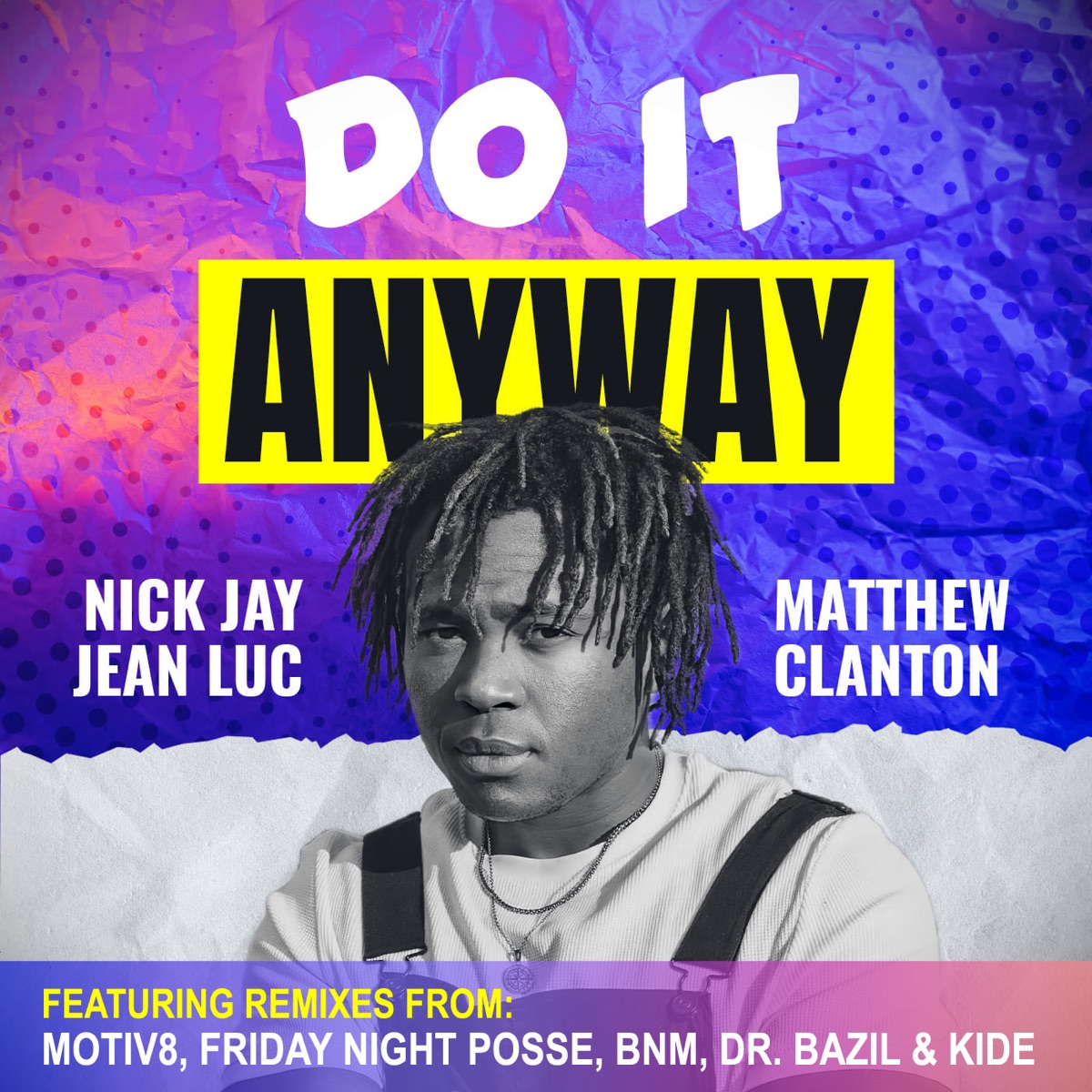 Do It Anyway (Motiv8 Remix) [feat. Matthew Clanton]