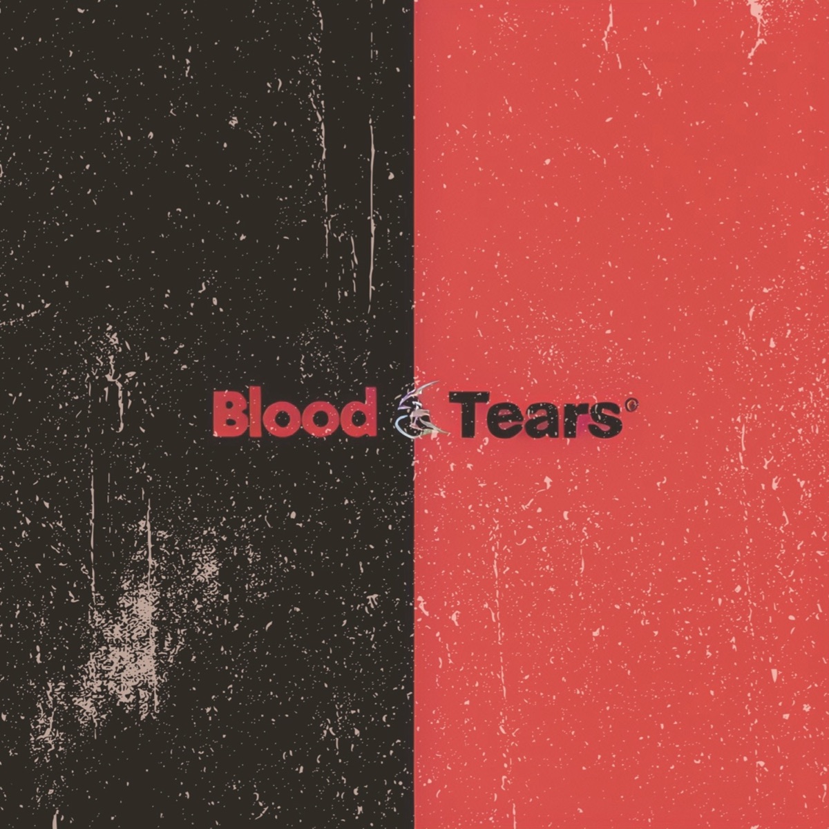Blood & tears