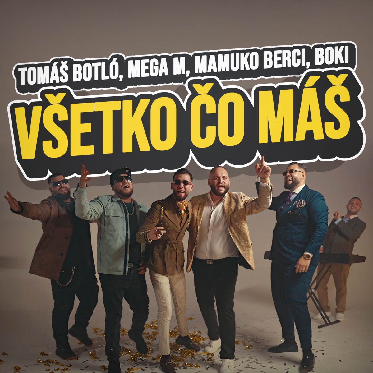 Všetko čo máš (feat. Mega M, Mamuko Berci, BOKI)