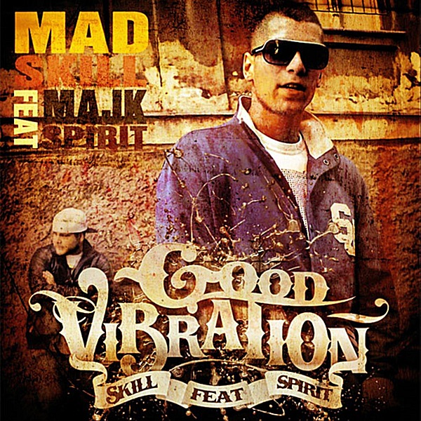 Good vibration (feat. MadSkill)