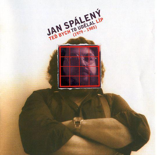 Jan Spálený-Teď bych to udělal líp (1979 - 1985)