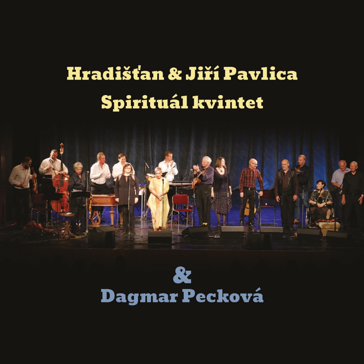 Hradišťan & Jiří Pavlica & Spirituál Kvintet & Dagmar Pecková (live)