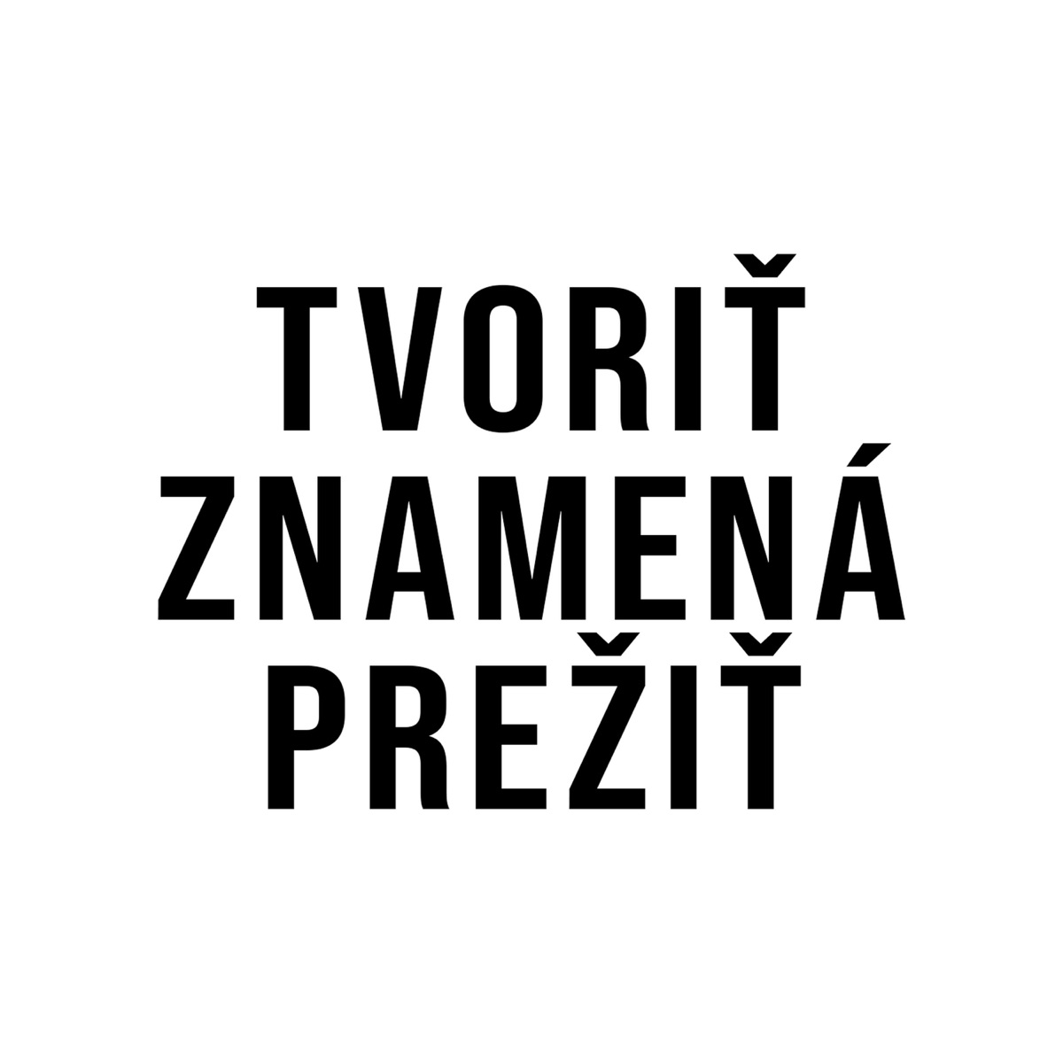 Tvoriť znamená prežiť