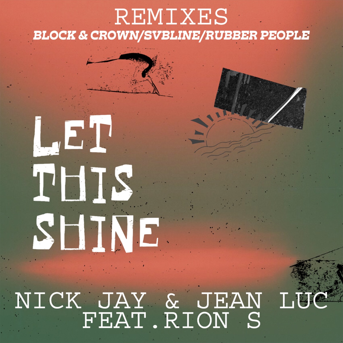 Let this shine (remixes) [feat. Rion S]