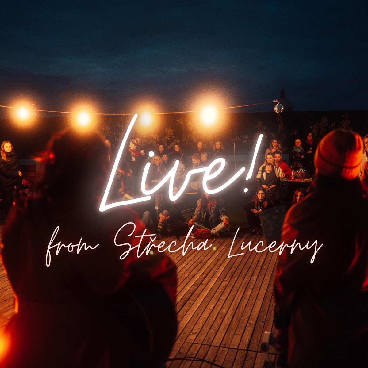 Live! from střecha lucerny (live! from střecha lucerny)