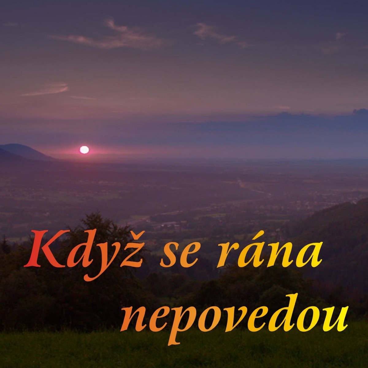 Když se rána nepovedou (feat. Petr Šiška, Kollárovci, Vlasta Mudríková, Karel Peterka, Franta Uher, Mára, Helana Hamplová)