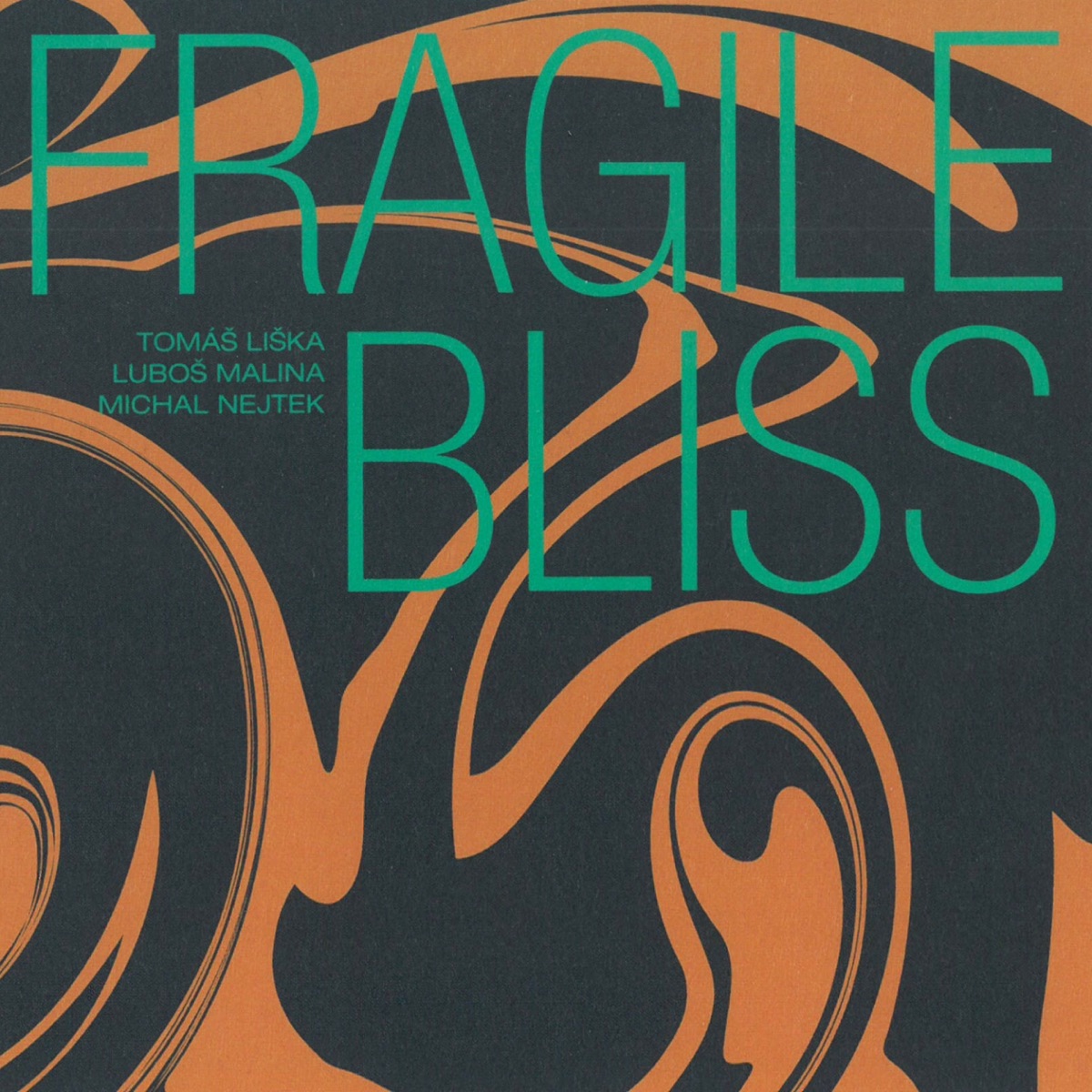 Fragile bliss