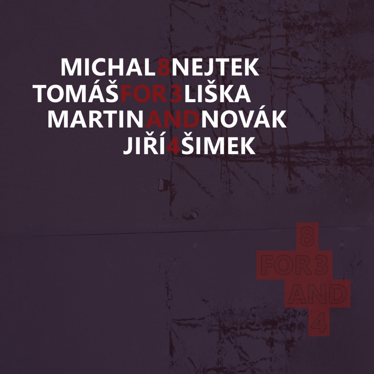 8 for 3 and 4 (feat. Michal Nejtek, Martin Novák & Jiří Šimek)