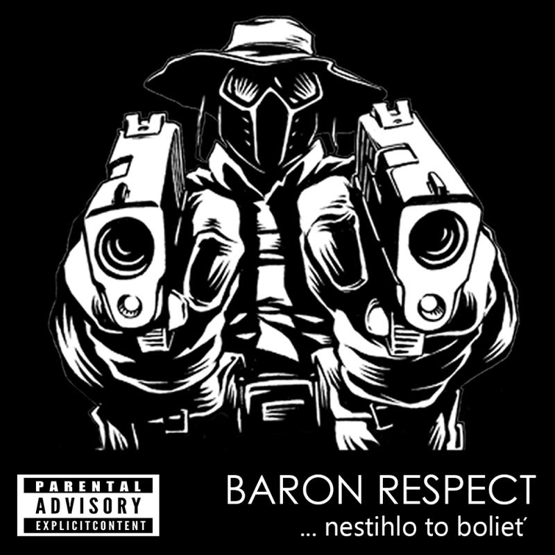 Baron Respect-Nestihlo to bolieť