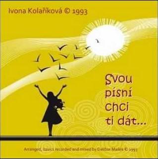 Ivona Kolaříková-Svou písní chci ti dát