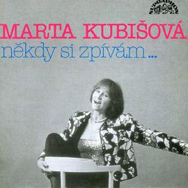 Marta Kubišová-Někdy si zpívám