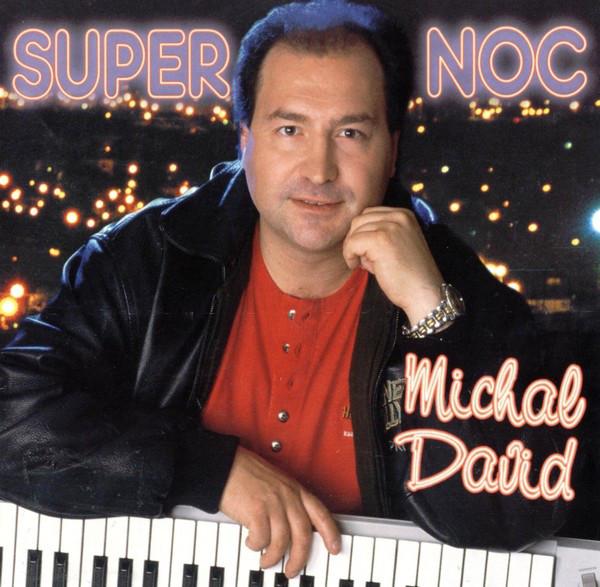 Michal David-Super noc