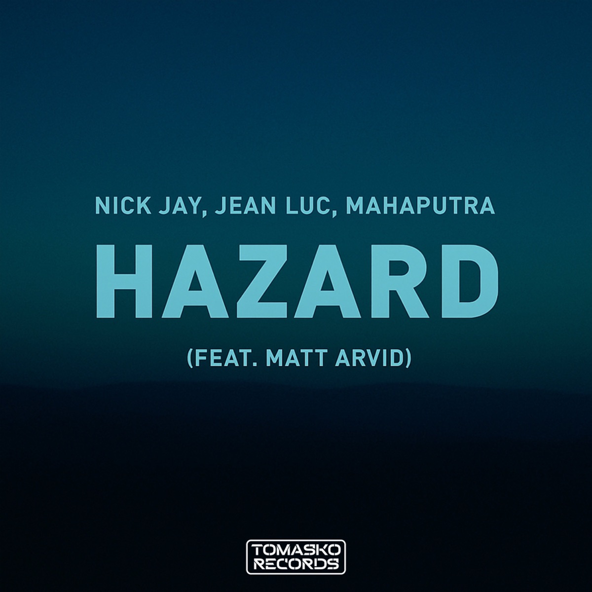 Hazard (feat. Nick Jay, Mahaputra, Matt Arvid)