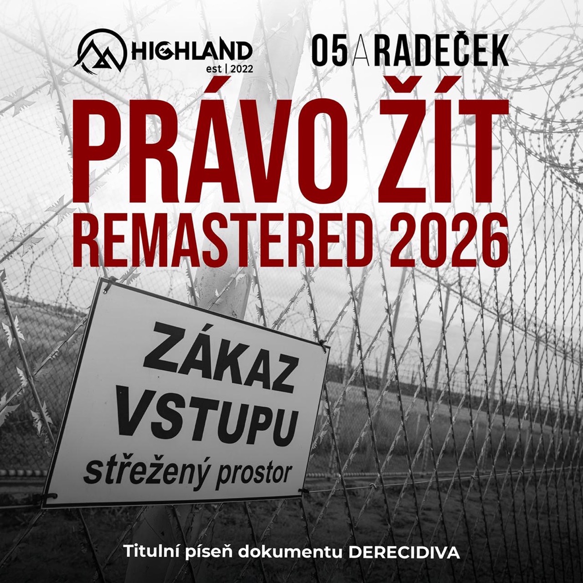 Pr�vo ��t (tituln� p�se� dokumentu derecidiva) [remastered 2026] (feat. Highland)