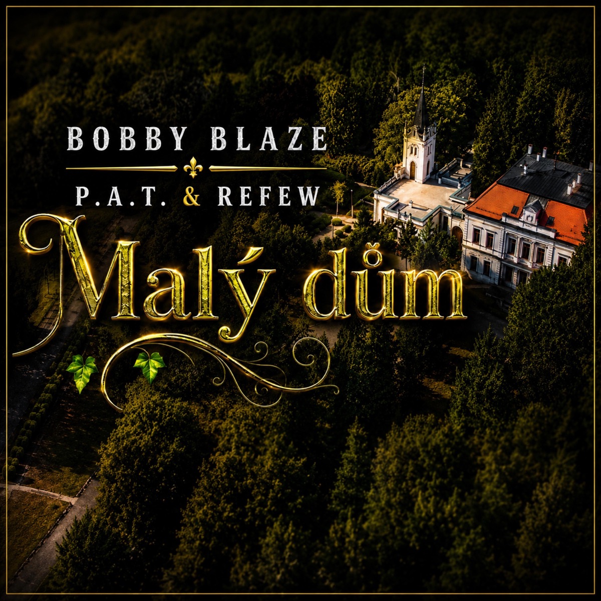 Mal� d�m (feat. Bobby Blaze)