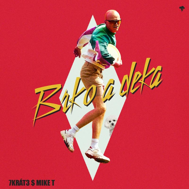 7krát3 a Mike Trafik vydávají společný singl s názvem Brko a deka