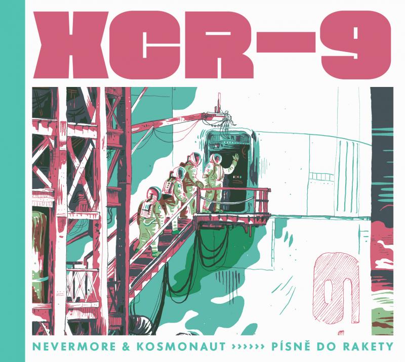Kapela NEVERMORE & KOSMONAUT vydala album XCR-9 PÍSNĚ DO RAKETY