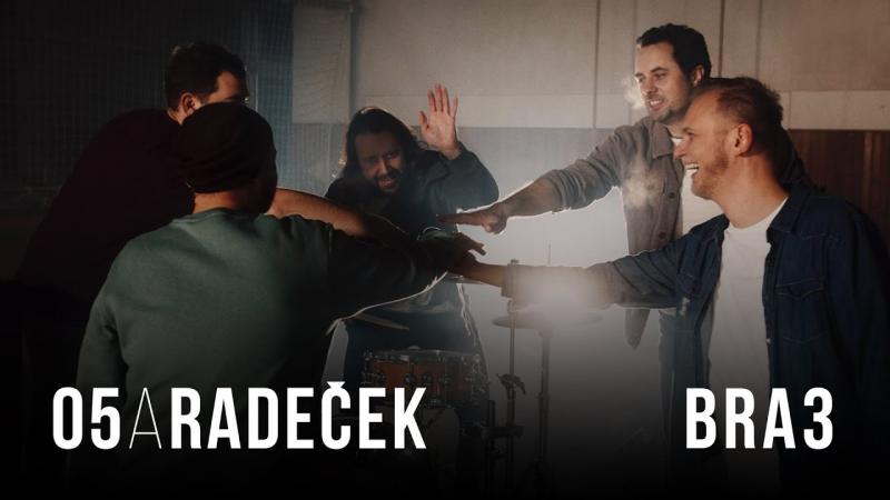 O5 a Radeček přicházejí s projektem BRA3. V klipu k titulní písni se objevují známé osobnosti se svými blízkými. Nechybí Bílá, Čenský, Borhyová, 3v1 a další.