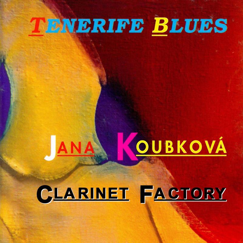 JANA KOUBKOVÁ a CLARINET FACTORY se vracejí ke kořenům. V digitální reedici vychází album Tenerife Blues.