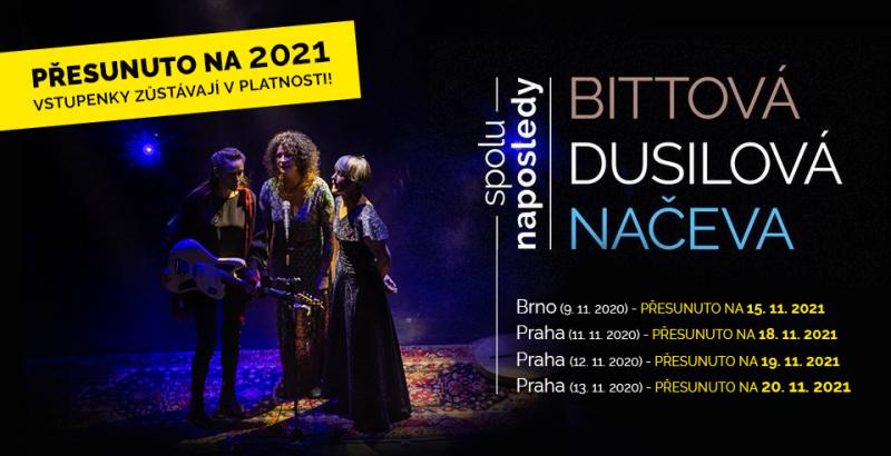 Speciální koncertní projekt Bittová, Dusilová, Načeva Spolu Naposledy od 15. listopadu 2021