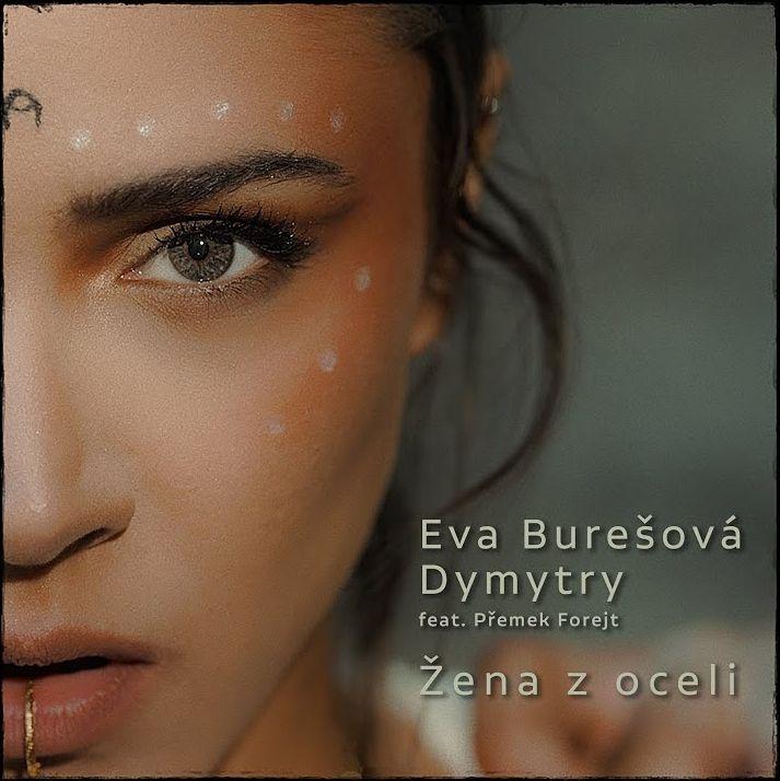 Eva Burešová se představuje v překvapivém stylu ve společné písni s partnerem Přemkem Forejtem a skupinou Dymytry