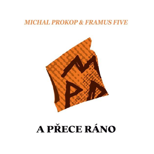 MICHAL PROKOP & FRAMUS FIVE se hlásí s písňovou novinkou. Singl a klip A přece ráno jsou předzvěstí studiového alba Ostraka