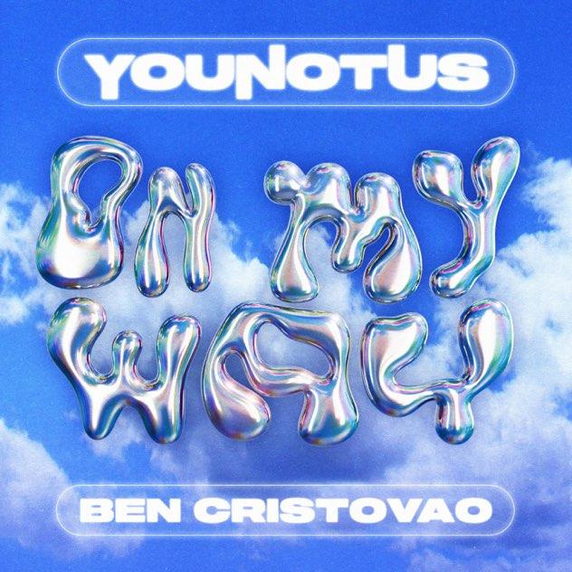 YouNotUs a Ben Cristovao spojili síly na unikátním tracku On My Way