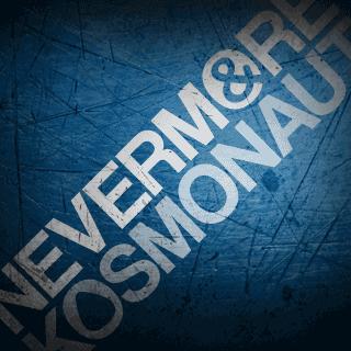 Nevermore & Kosmonaut
