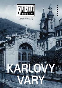 Zmizelé Čechy – Karlovy Vary
