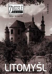 Zmizelé Čechy – Litomyšl